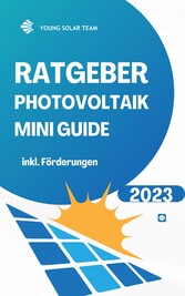 RATGEBER PHOTOVOLTAIK MINI GUIDE 2023 -  Inklusive Förderungen