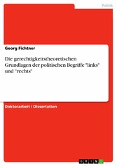 Die gerechtigkeitstheoretischen Grundlagen der politischen Begriffe 'links' und 'rechts'