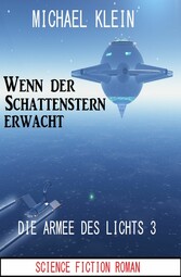 Wenn der Schattenstern erwacht: Die Armee des Lichts 3