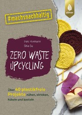 Zero Waste Upcycling