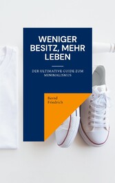 Weniger Besitz, Mehr Leben