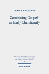 Combining Gospels in Early Christianity