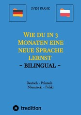 Wie du in 3 Monaten eine neue Sprache lernst - bilingual