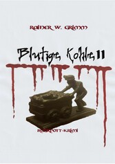 Blutige Kohle II