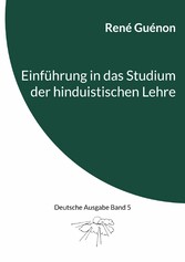 Einführung in das Studium der hinduistischen Lehre