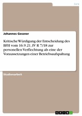 Kritische Würdigung der Entscheidung des BFH vom 16.9.21, IV R 7/18 zur personellen Verflechtung als eine der Voraussetzungen einer Betriebsaufspaltung