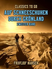 Auf Schneeschuhen durch Grönland Zweiter Band