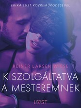 Kiszolgáltatva a mesteremnek - Szex és erotika