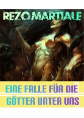 Eine Falle für die Götter unter uns