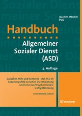 Zwischen Hilfe und Kontrolle - der ASD im Spannungsfeld zwischen Dienstleistung und Schutzauftrag bei Kindeswohlgefährdung