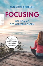 Focusing - Der Stimme des Körpers folgen