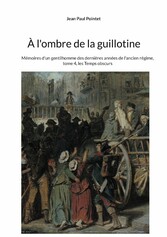 À l&apos;ombre de la guillotine