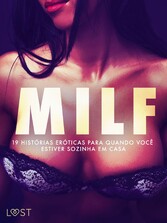 MILF: 19 histórias eróticas para quando você estiver sozinha em casa