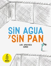 Sin agua y sin pan