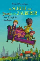 Die Schule der mittelguten Zauberer - Wettkampf der Überflieger