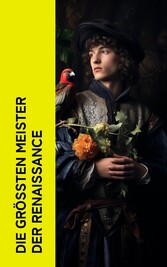 Die größten Meister der Renaissance