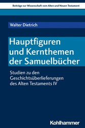 Hauptfiguren und Kernthemen der Samuelbücher