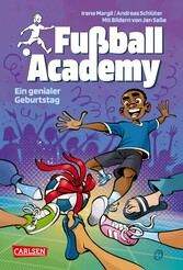 Fußball Academy 5: Ein genialer Geburtstag