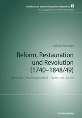 Reform, Restauration und Revolution (1740-1848/49)