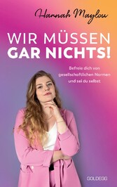 Wir müssen gar nichts!