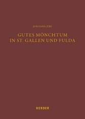 Gutes Mönchtum in St. Gallen und Fulda