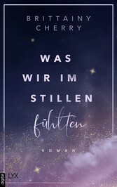 Was wir im Stillen fühlten