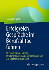 Erfolgreich Gespräche im Berufsalltag führen