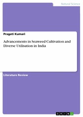 Advancements in Seaweed Cultivation and Diverse Utilisation in India