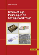 Beschichtungstechnologien für Spritzgießwerkzeuge