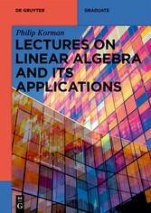 Lectures on Linear Algebra and its Applications