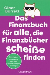 Das Finanzbuch für alle, die Finanzbücher scheiße finden