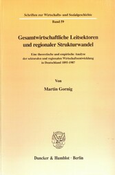 Gesamtwirtschaftliche Leitsektoren und regionaler Strukturwandel.