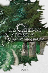 Das Geheimnis der sechs magischen Pfade (Band 2)