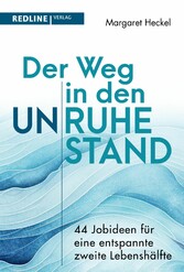 Der Weg in den (Un)ruhestand!