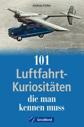 101 Luftfahrt-Kuriositäten, die man kennen muss