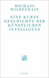 Eine kurze Geschichte der Künstlichen Intelligenz