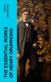 The Essential Works of Henry Drummond