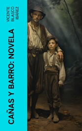 Cañas y barro: Novela