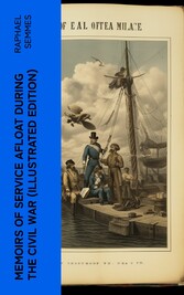 Memoirs of Service Afloat During the Civil War (Illustrated Edition)