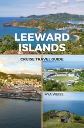 Leeward Islands Cruise Travel Guide