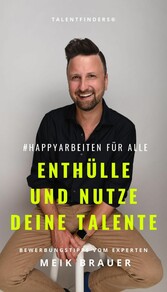 #happyarbeiten für Alle - Enthülle und nutze deine Talente