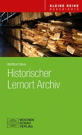 Historischer Lernort Archiv