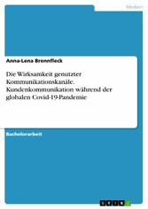 Die Wirksamkeit genutzter Kommunikationskanäle. Kundenkommunikation während der globalen Covid-19-Pandemie