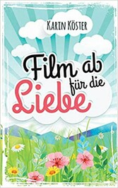 Film ab für die Liebe