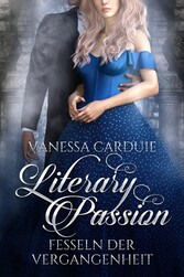 Literary Passion - Fesseln der Vergangenheit