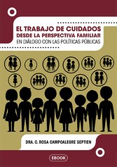 El trabajo de cuidados desde la perspectiva familiar en diálogo con las políticas públicas