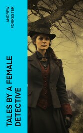 Tales by a Female Detective