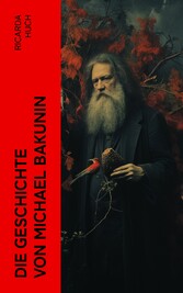 Die Geschichte von Michael Bakunin