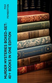 Murder Mysteries Boxed-Set: 40+ Books in One Edition