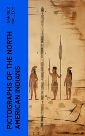 Pictographs of the North American Indians